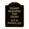 Signmission Permit Required for Entry Lot Is Patrolled Parking, Black & Gold Alum, 18" H, BG-1824-23308 A-DES-BG-1824-23308 - alternate 1